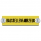 Preview: BAUSTELLENFAHRZEUG - 200x50mm