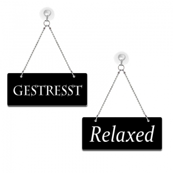 Gestresst / Relaxed - Graviertes Wendeschild