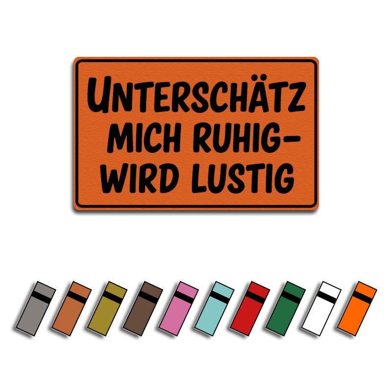 UNTERSCHÄTZ MICH RUHIG - WIRD LUSTIG