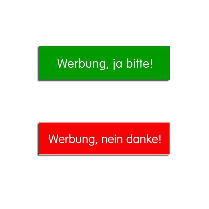 Werbung, ja bitte!/Werbung, nein Danke!